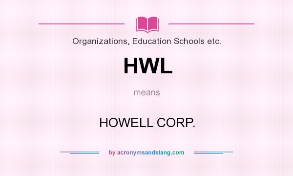 What does HWL mean? It stands for HOWELL CORP.