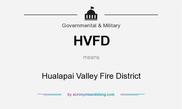 What does HVFD mean? It stands for Hualapai Valley Fire District