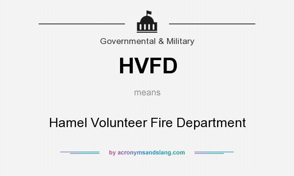 What does HVFD mean? It stands for Hamel Volunteer Fire Department