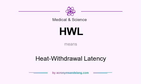 What does HWL mean? It stands for Heat-Withdrawal Latency