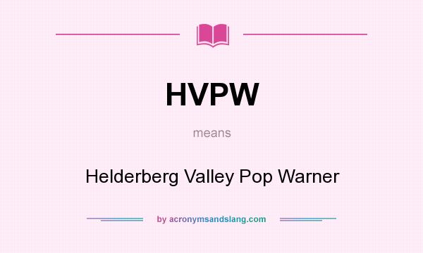 What does HVPW mean? It stands for Helderberg Valley Pop Warner