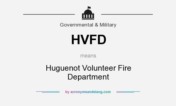 What does HVFD mean? It stands for Huguenot Volunteer Fire Department