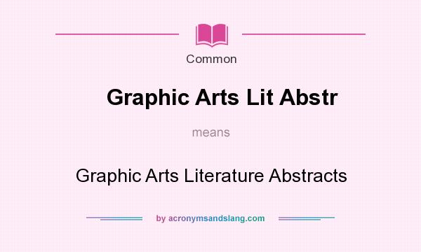 What does Graphic Arts Lit Abstr mean? It stands for Graphic Arts Literature Abstracts