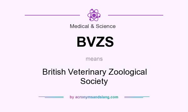 What does BVZS mean? It stands for British Veterinary Zoological Society
