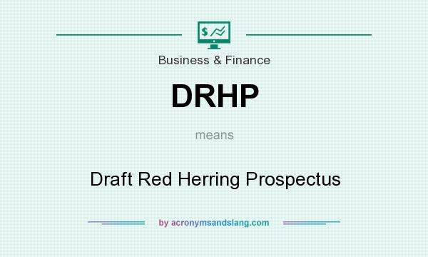 What does DRHP mean? It stands for Draft Red Herring Prospectus