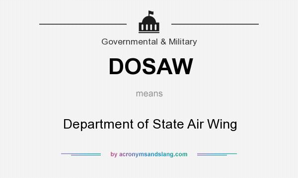 What does DOSAW mean? It stands for Department of State Air Wing