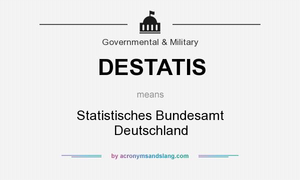 What does DESTATIS mean? It stands for Statistisches Bundesamt Deutschland