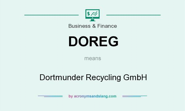 What does DOREG mean? It stands for Dortmunder Recycling GmbH