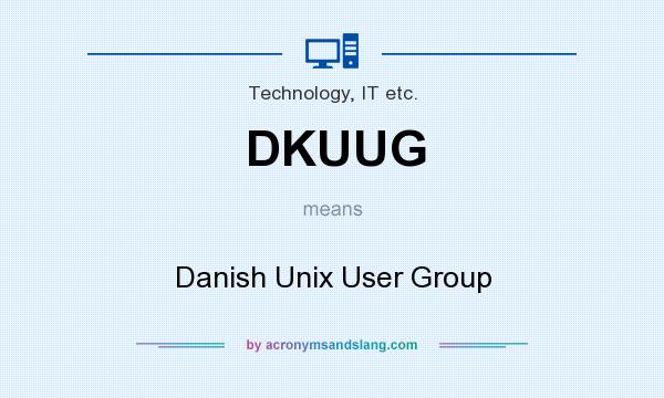 What does DKUUG mean? It stands for Danish Unix User Group