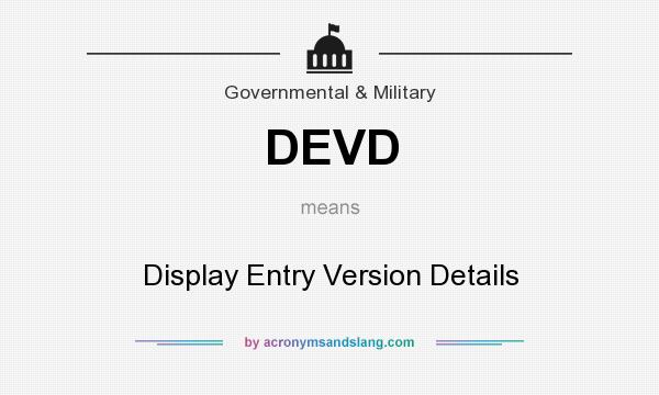 What does DEVD mean? It stands for Display Entry Version Details