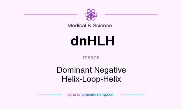 What does dnHLH mean? It stands for Dominant Negative Helix-Loop-Helix