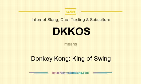 What does DKKOS mean? It stands for Donkey Kong: King of Swing