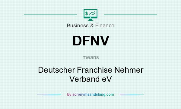 What does DFNV mean? It stands for Deutscher Franchise Nehmer Verband eV