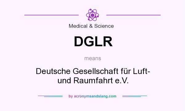 What does DGLR mean? It stands for Deutsche Gesellschaft für Luft- und Raumfahrt e.V.