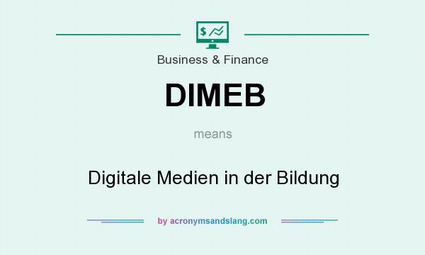 What does DIMEB mean? It stands for Digitale Medien in der Bildung