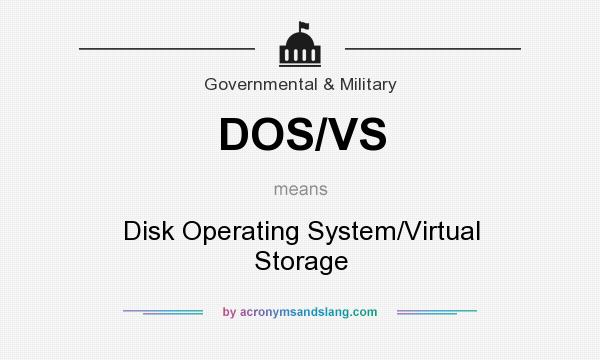 What does DOS/VS mean? It stands for Disk Operating System/Virtual Storage