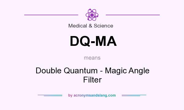 What does DQ-MA mean? It stands for Double Quantum - Magic Angle Filter