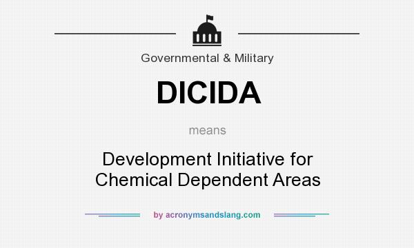 What does DICIDA mean? It stands for Development Initiative for Chemical Dependent Areas
