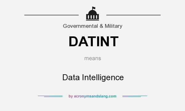 What does DATINT mean? It stands for Data Intelligence