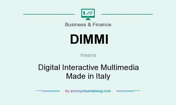 What does DIMMI mean? It stands for Digital Interactive Multimedia Made in Italy