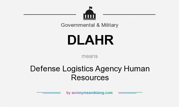 What does DLAHR mean? It stands for Defense Logistics Agency Human Resources