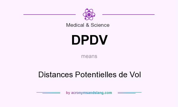 What does DPDV mean? It stands for Distances Potentielles de Vol