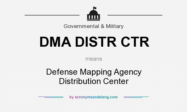 What does DMA DISTR CTR mean? It stands for Defense Mapping Agency Distribution Center