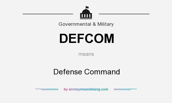 What does DEFCOM mean? It stands for Defense Command