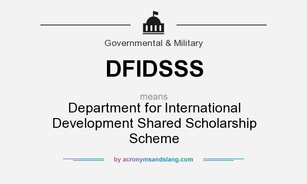 What does DFIDSSS mean? It stands for Department for International Development Shared Scholarship Scheme