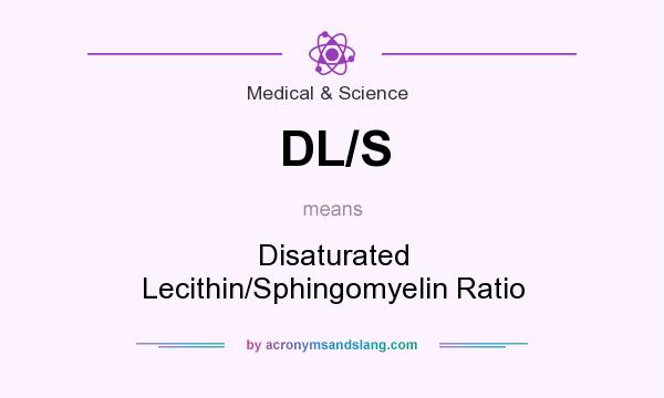 What does DL/S mean? It stands for Disaturated Lecithin/Sphingomyelin Ratio
