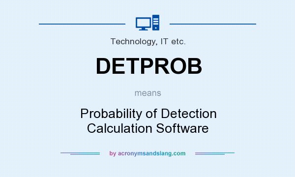 What does DETPROB mean? It stands for Probability of Detection Calculation Software