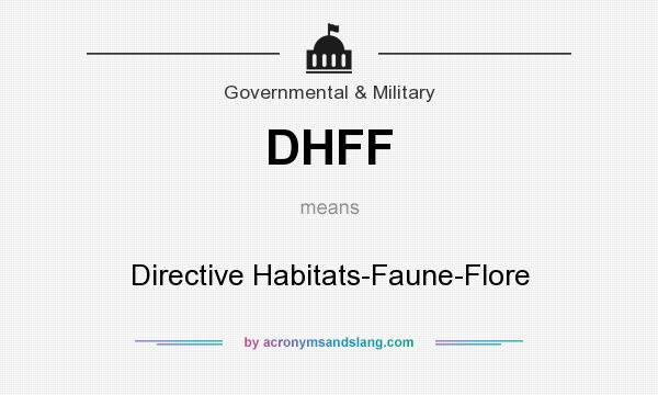 What does DHFF mean? It stands for Directive Habitats-Faune-Flore