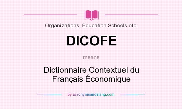 What does DICOFE mean? It stands for Dictionnaire Contextuel du Français Économique