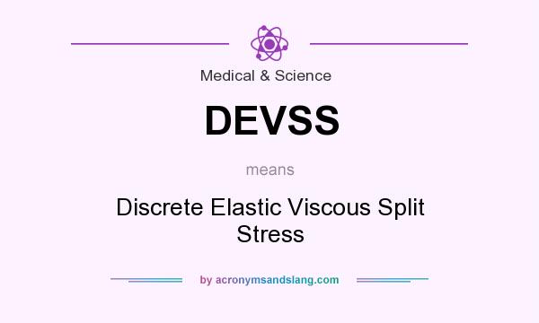 What does DEVSS mean? It stands for Discrete Elastic Viscous Split Stress