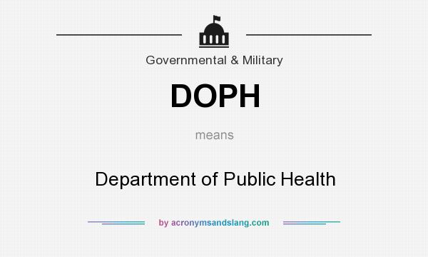 What does DOPH mean? It stands for Department of Public Health