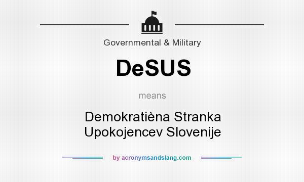 What does DeSUS mean? It stands for Demokratièna Stranka Upokojencev Slovenije