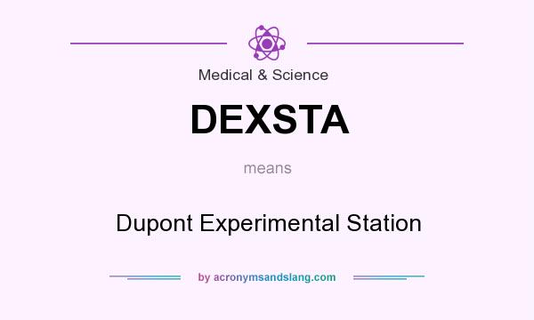 What does DEXSTA mean? It stands for Dupont Experimental Station