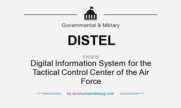 What does DISTEL mean? It stands for Digital Information System for the Tactical Control Center of the Air Force
