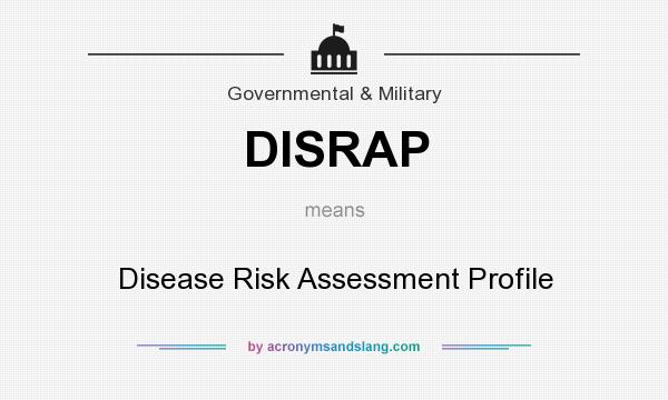 What does DISRAP mean? It stands for Disease Risk Assessment Profile