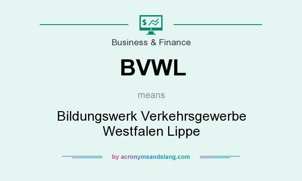 What does BVWL mean? It stands for Bildungswerk Verkehrsgewerbe Westfalen Lippe