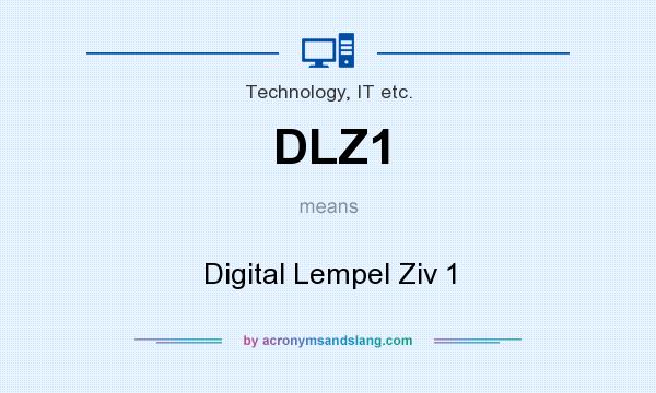 What does DLZ1 mean? It stands for Digital Lempel Ziv 1