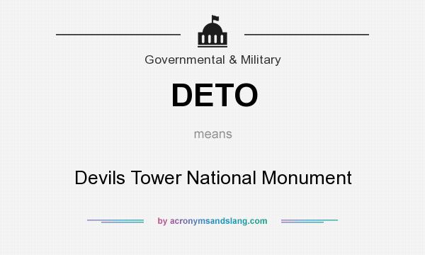 What does DETO mean? It stands for Devils Tower National Monument