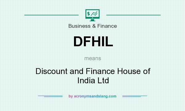 What does DFHIL mean? It stands for Discount and Finance House of India Ltd