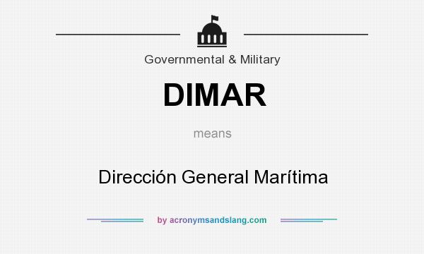 What does DIMAR mean? It stands for Dirección General Marítima