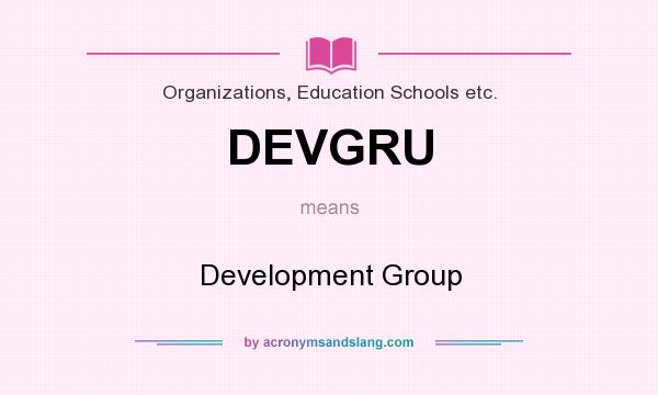 What does DEVGRU mean? It stands for Development Group
