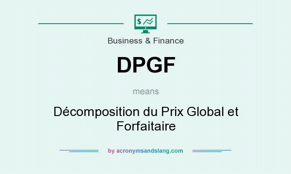 What does DPGF mean? It stands for Décomposition du Prix Global et Forfaitaire