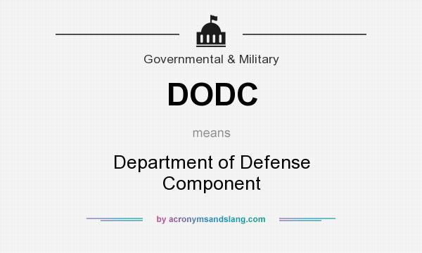 What does DODC mean? It stands for Department of Defense Component