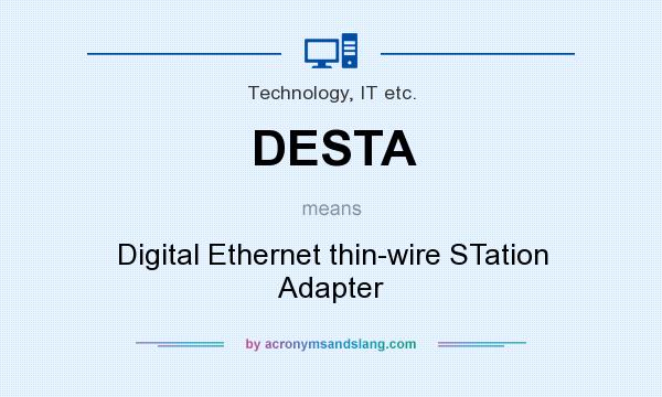 What does DESTA mean? It stands for Digital Ethernet thin-wire STation Adapter