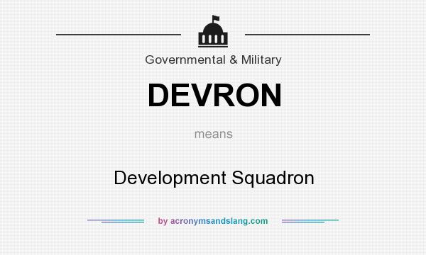 What does DEVRON mean? It stands for Development Squadron