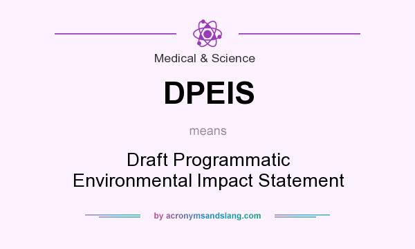 What does DPEIS mean? It stands for Draft Programmatic Environmental Impact Statement